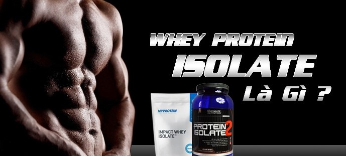 Điểm khác biệt của whey protein Isolate là gì 